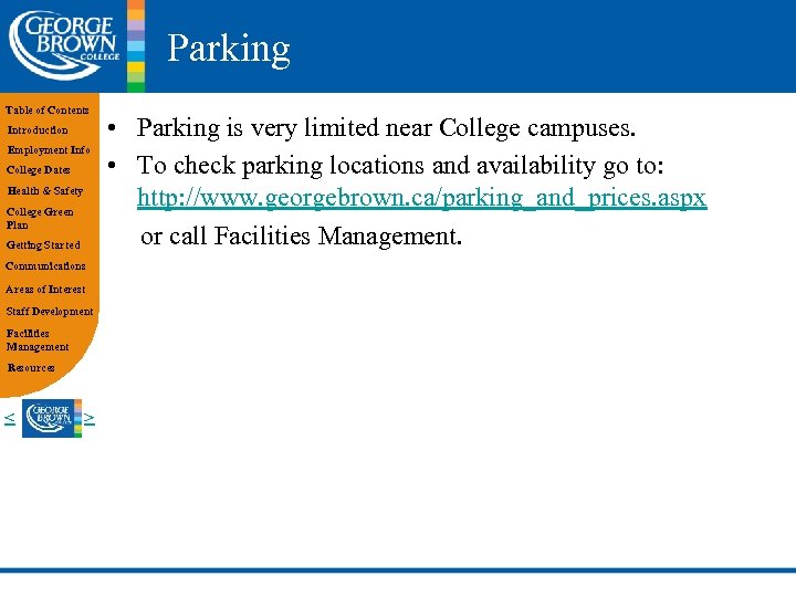 Parking Table of Contents Introduction Employment Info College Dates Health & Safety College Green