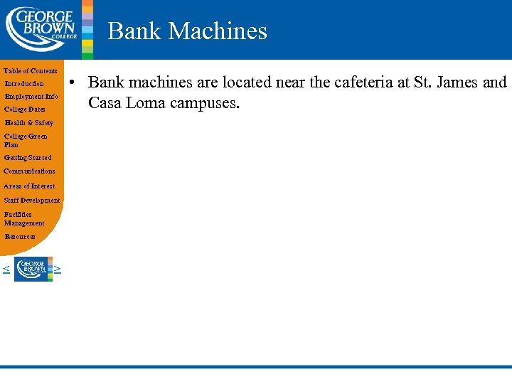 Bank Machines Table of Contents Introduction Employment Info College Dates Health & Safety College