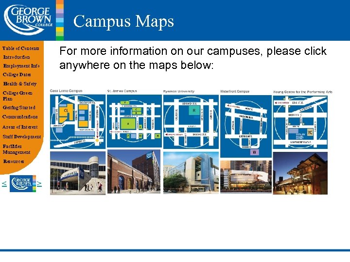 Campus Maps Table of Contents Introduction Employment Info College Dates Health & Safety College