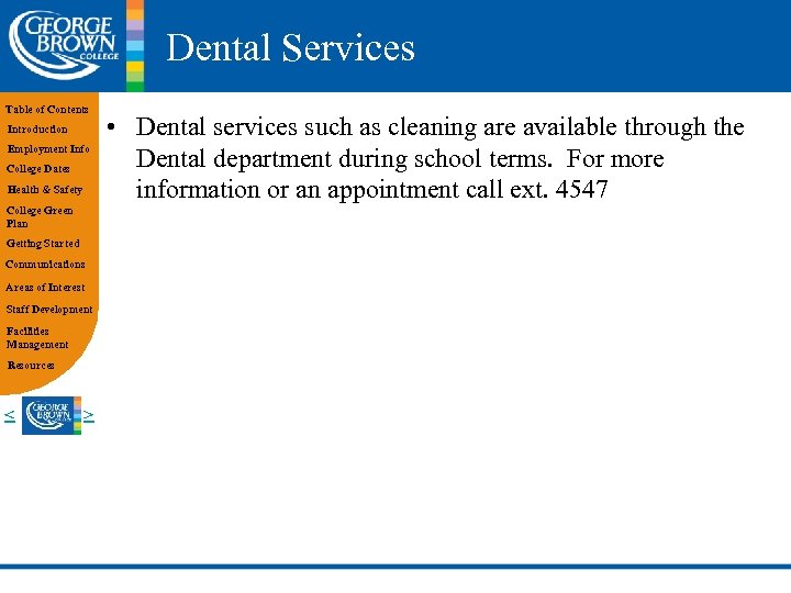 Dental Services Table of Contents Introduction Employment Info College Dates Health & Safety College