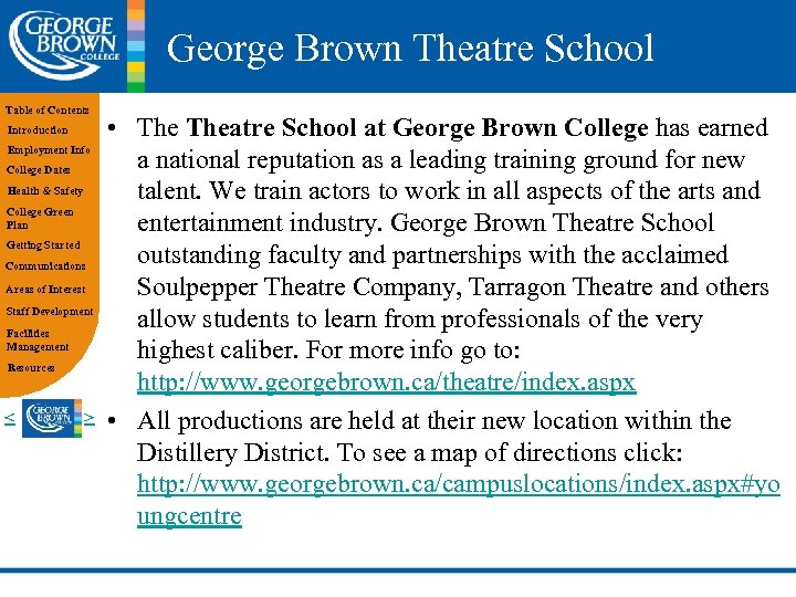 George Brown Theatre School Table of Contents Introduction Employment Info College Dates Health &