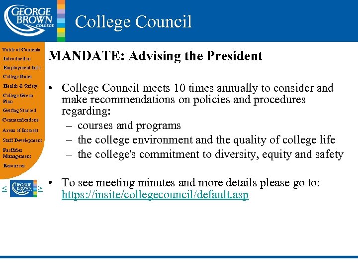 College Council Table of Contents Introduction MANDATE: Advising the President Employment Info College Dates