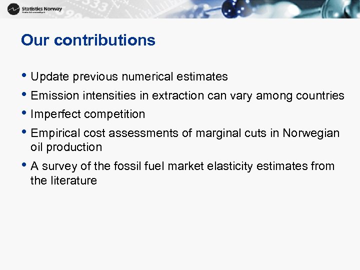 Our contributions • Update previous numerical estimates • Emission intensities in extraction can vary