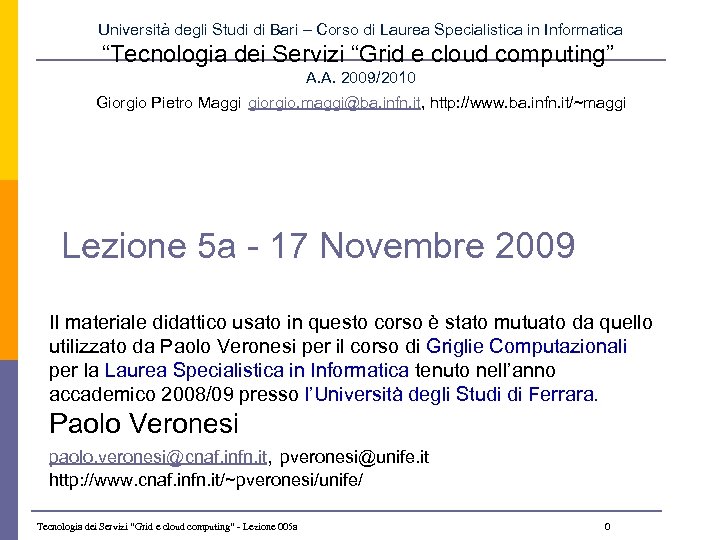 Università degli Studi di Bari – Corso di Laurea Specialistica in Informatica “Tecnologia dei