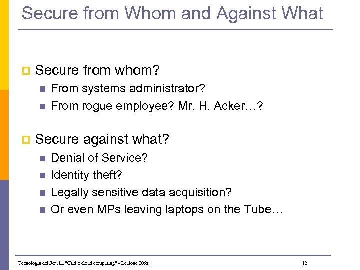 Secure from Whom and Against What p Secure from whom? n n p From