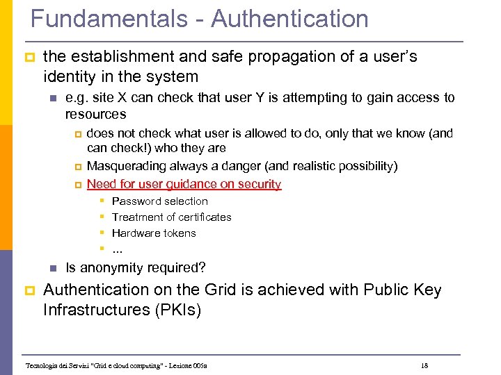 Fundamentals - Authentication p the establishment and safe propagation of a user’s identity in