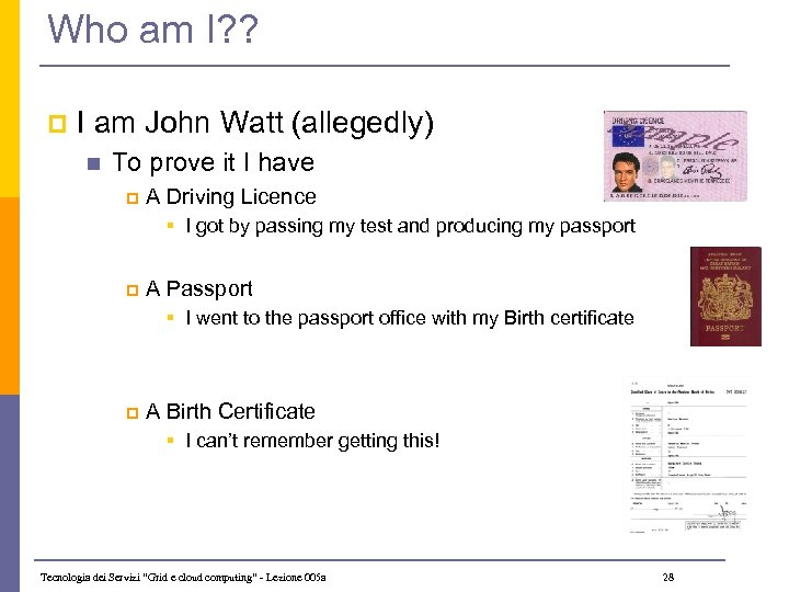 Who am I? ? p I am John Watt (allegedly) n To prove it
