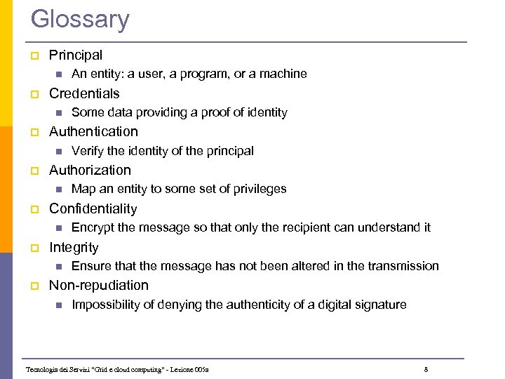 Glossary p Principal n p Credentials n p Encrypt the message so that only