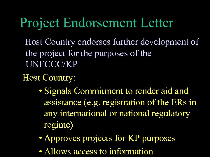 Project Endorsement Letter Host Country endorses further development of the project for the purposes