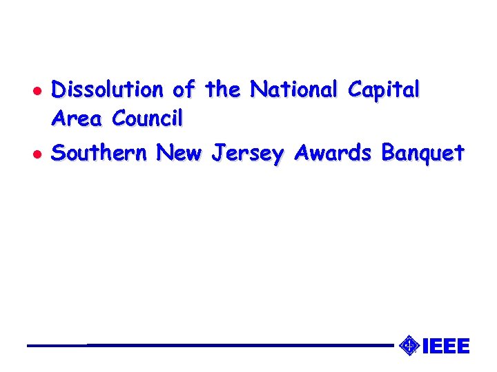l l Dissolution of the National Capital Area Council Southern New Jersey Awards Banquet