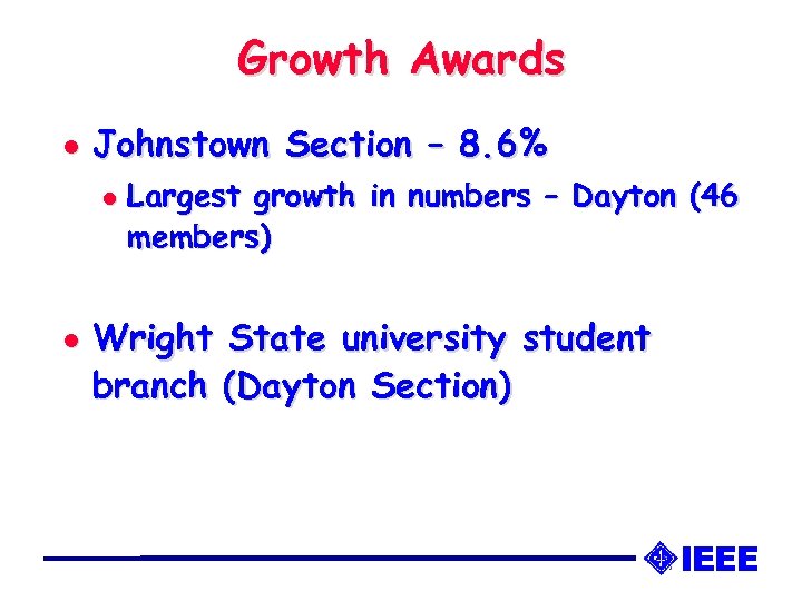 Growth Awards l Johnstown Section – 8. 6% l l Largest growth in numbers