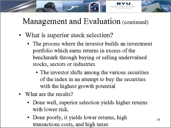 Management and Evaluation (continued) • What is superior stock selection? • The process where