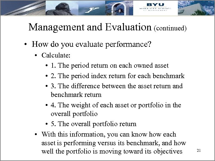 Management and Evaluation (continued) • How do you evaluate performance? • Calculate: • 1.
