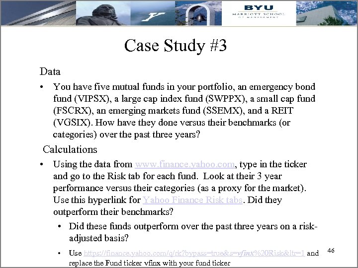 Case Study #3 Data • You have five mutual funds in your portfolio, an