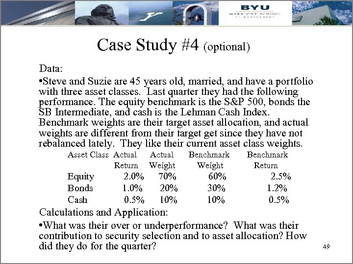 Case Study #4 (optional) Data: • Steve and Suzie are 45 years old, married,