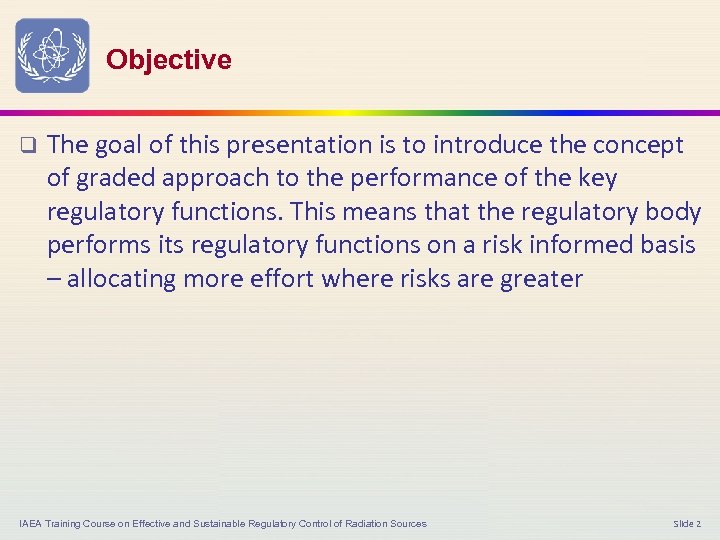 Objective q The goal of this presentation is to introduce the concept of graded