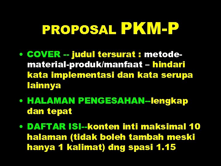 PROPOSAL PKM-P • COVER -- judul tersurat : metodematerial-produk/manfaat – hindari kata implementasi dan