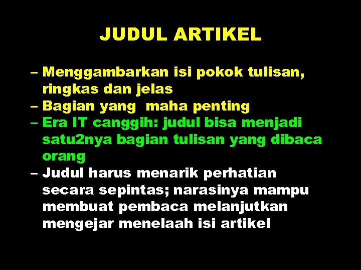 JUDUL ARTIKEL – Menggambarkan isi pokok tulisan, ringkas dan jelas – Bagian yang maha