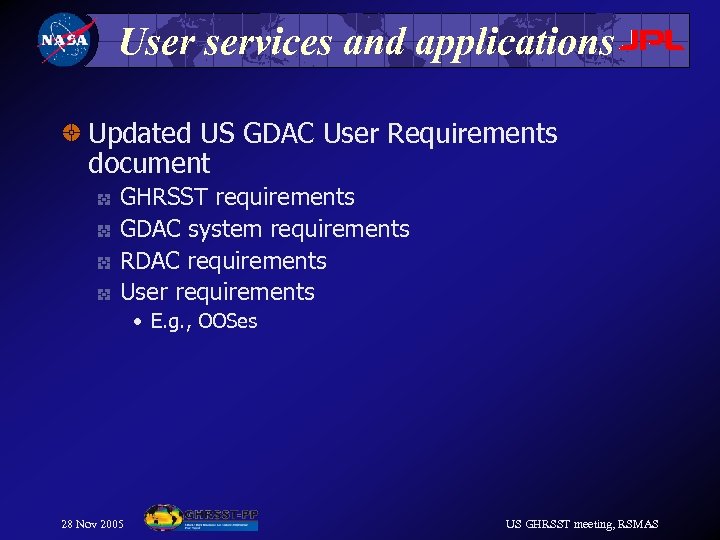 User services and applications Updated US GDAC User Requirements document GHRSST requirements GDAC system