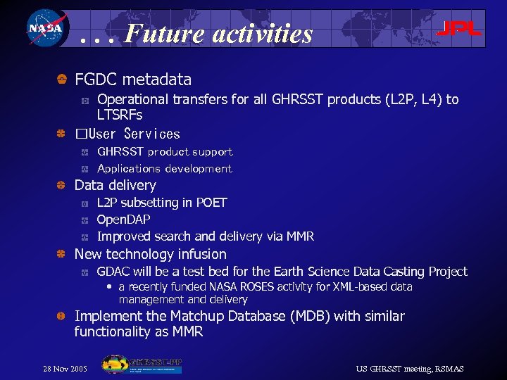 . . . Future activities FGDC metadata Operational transfers for all GHRSST products (L