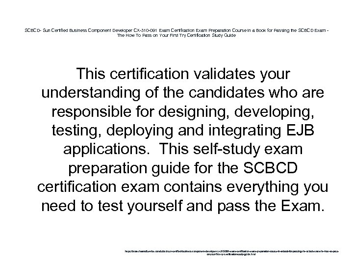 SCBCD- Sun Certified Business Component Developer CX-310 -091 Exam Certification Exam Preparation Course in