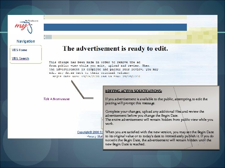 EDITING ACTIVE SOLICITATIONS: If you advertisement is available to the public, attempting to edit