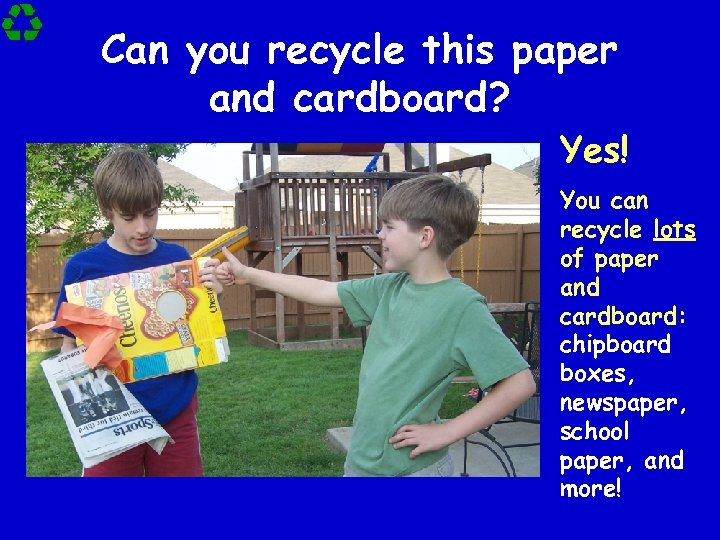 Can you recycle this paper and cardboard? Yes! You can recycle lots of paper