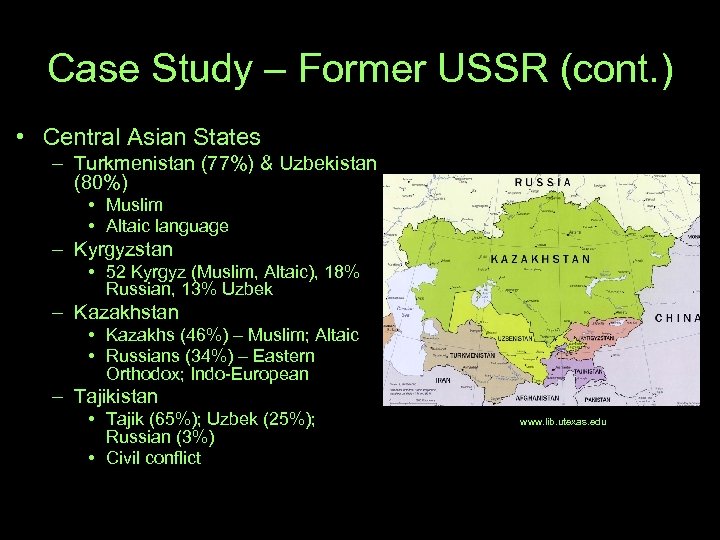 Case Study – Former USSR (cont. ) • Central Asian States – Turkmenistan (77%)