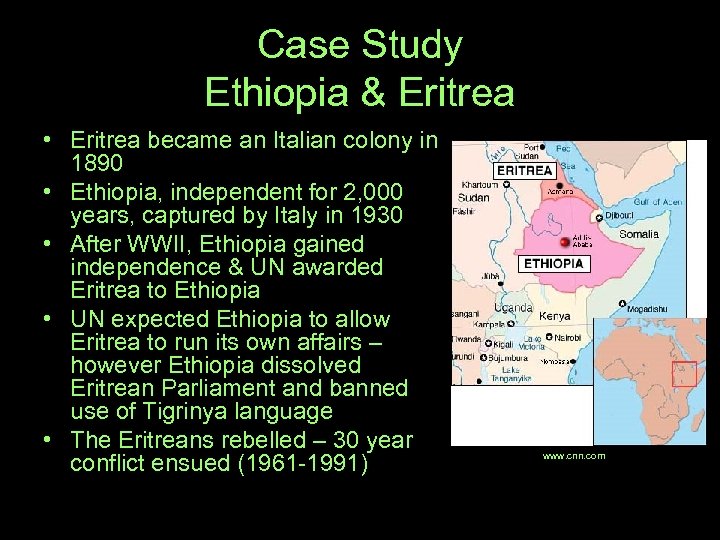 Case Study Ethiopia & Eritrea • Eritrea became an Italian colony in 1890 •