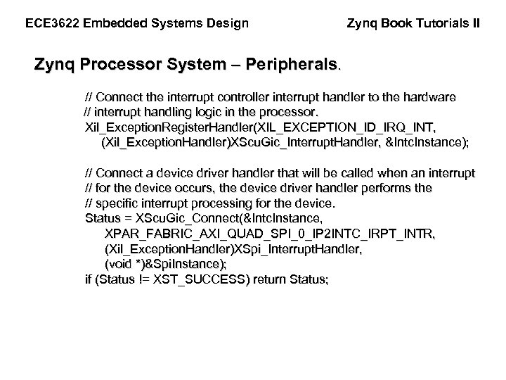 ECE 3622 Embedded Systems Design Zynq Book Tutorials II Zynq Processor System – Peripherals.
