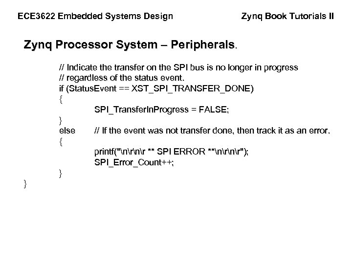 ECE 3622 Embedded Systems Design Zynq Book Tutorials II Zynq Processor System – Peripherals.