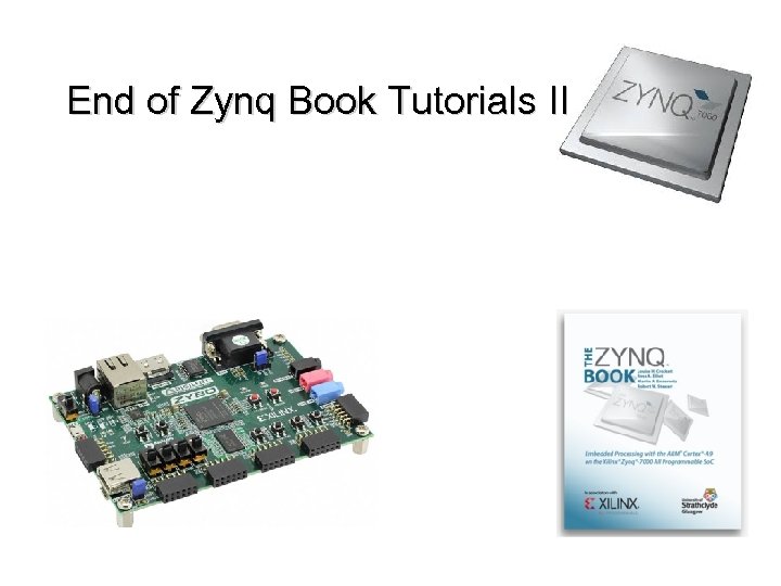 End of Zynq Book Tutorials II 
