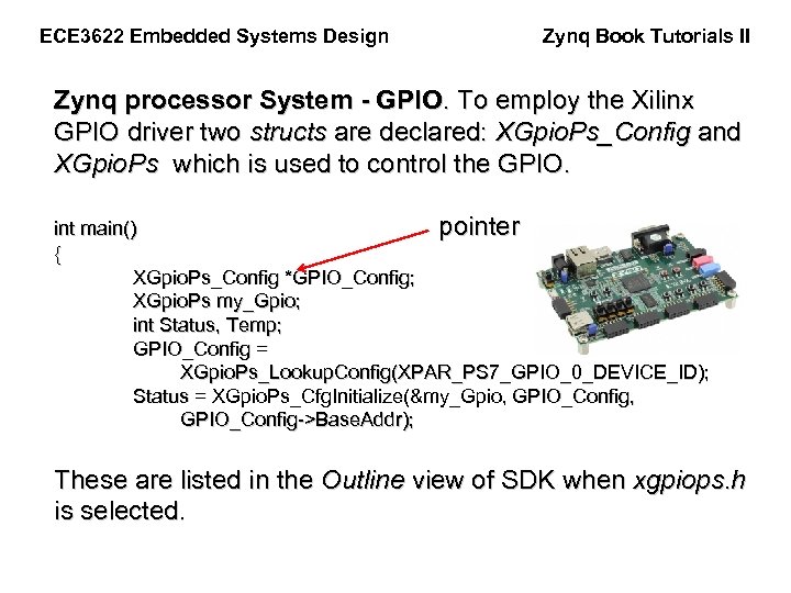 ECE 3622 Embedded Systems Design Zynq Book Tutorials II Zynq processor System - GPIO.