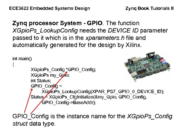 ECE 3622 Embedded Systems Design Zynq Book Tutorials II Zynq processor System - GPIO.