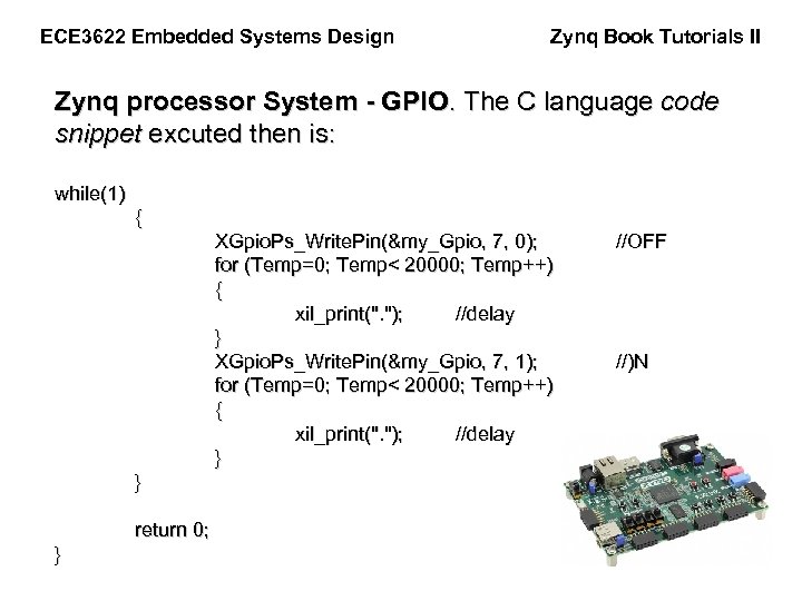 ECE 3622 Embedded Systems Design Zynq Book Tutorials II Zynq processor System - GPIO.