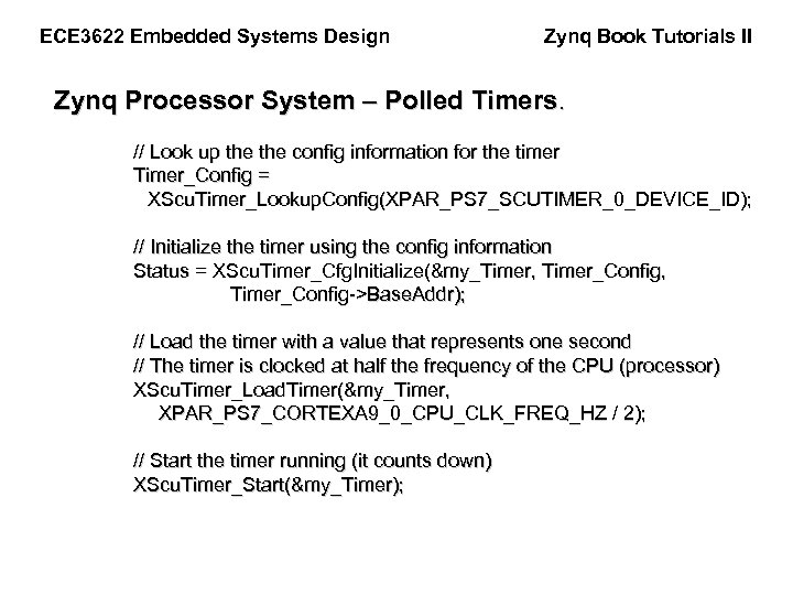 ECE 3622 Embedded Systems Design Zynq Book Tutorials II Zynq Processor System – Polled
