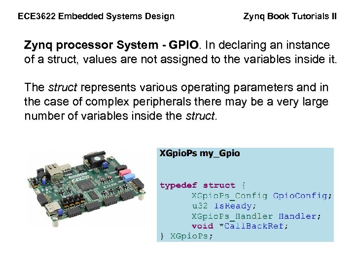 ECE 3622 Embedded Systems Design Zynq Book Tutorials II Zynq processor System - GPIO.
