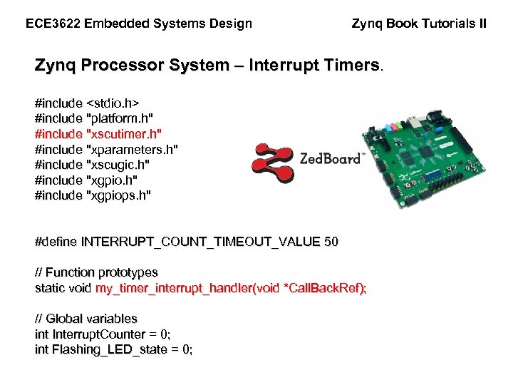 ECE 3622 Embedded Systems Design Zynq Book Tutorials II Zynq Processor System – Interrupt