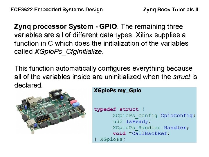 ECE 3622 Embedded Systems Design Zynq Book Tutorials II Zynq processor System - GPIO.