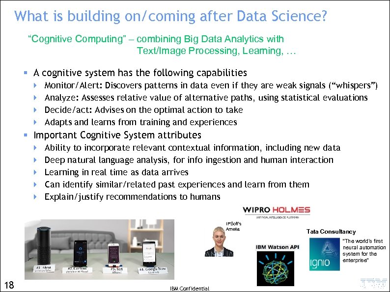 What is building on/coming after Data Science? “Cognitive Computing” – combining Big Data Analytics