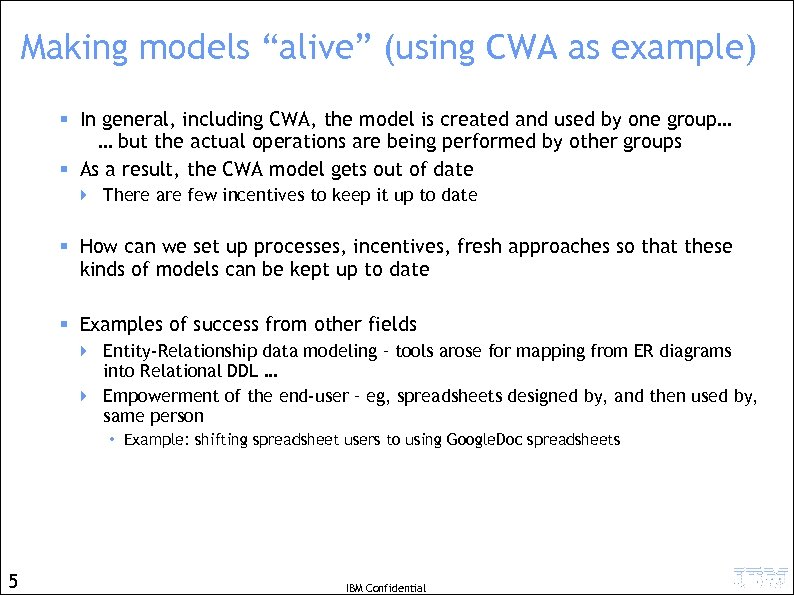 Making models “alive” (using CWA as example) § In general, including CWA, the model