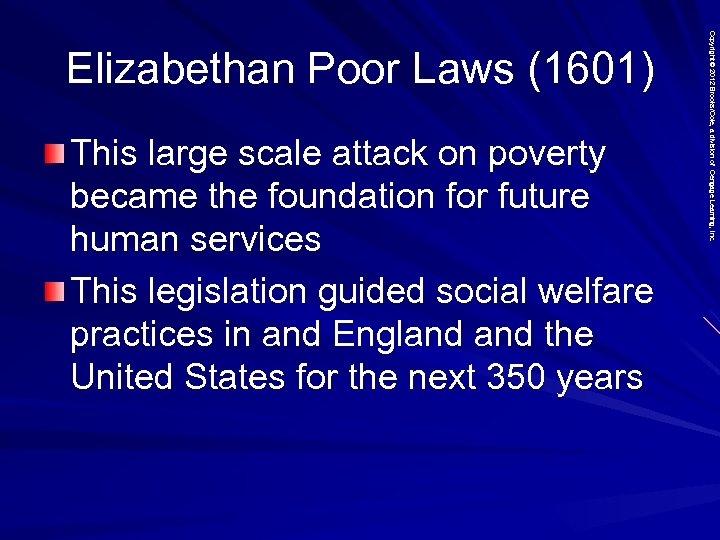 This large scale attack on poverty became the foundation for future human services This