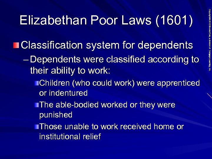 Classification system for dependents – Dependents were classified according to their ability to work: