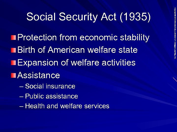 Protection from economic stability Birth of American welfare state Expansion of welfare activities Assistance
