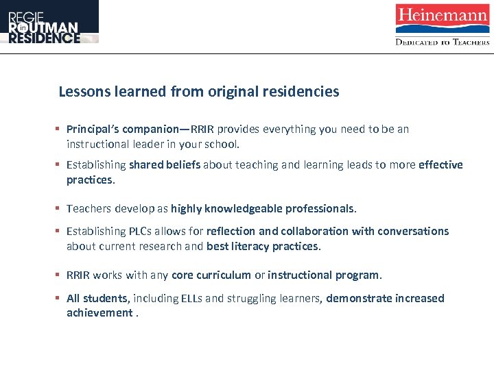 Lessons learned from original residencies § Principal’s companion—RRIR provides everything you need to be