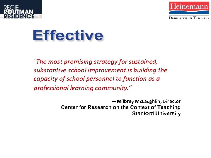 “The most promising strategy for sustained, substantive school improvement is building the capacity of