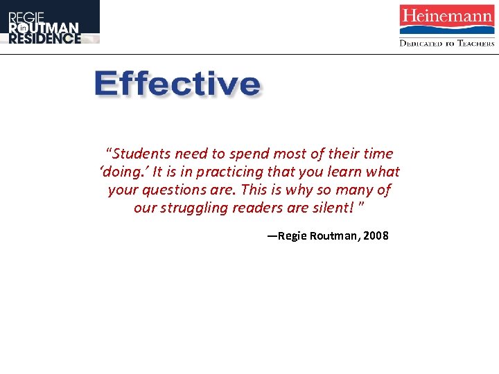 “Students need to spend most of their time ‘doing. ’ It is in practicing