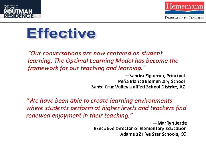 “Our conversations are now centered on student learning. The Optimal Learning Model has become