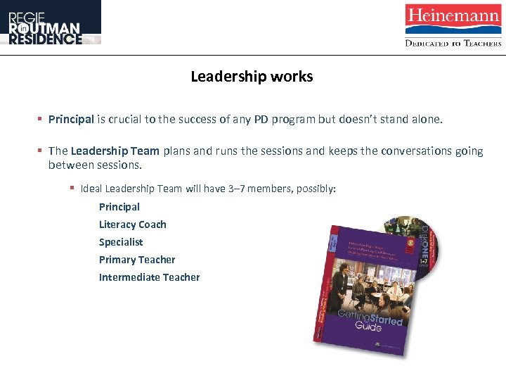 Leadership works § Principal is crucial to the success of any PD program but