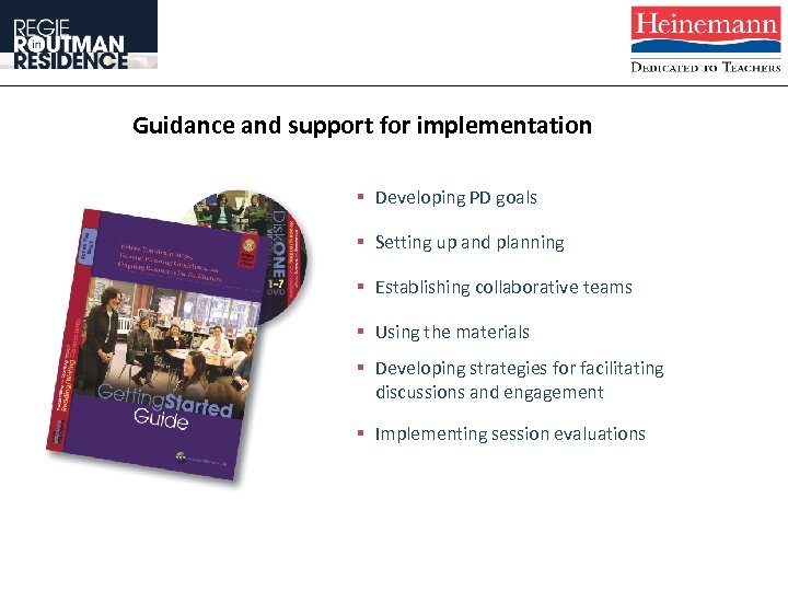 Guidance and support for implementation § Developing PD goals § Setting up and planning